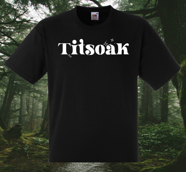 TITSOAK T-Shirt
